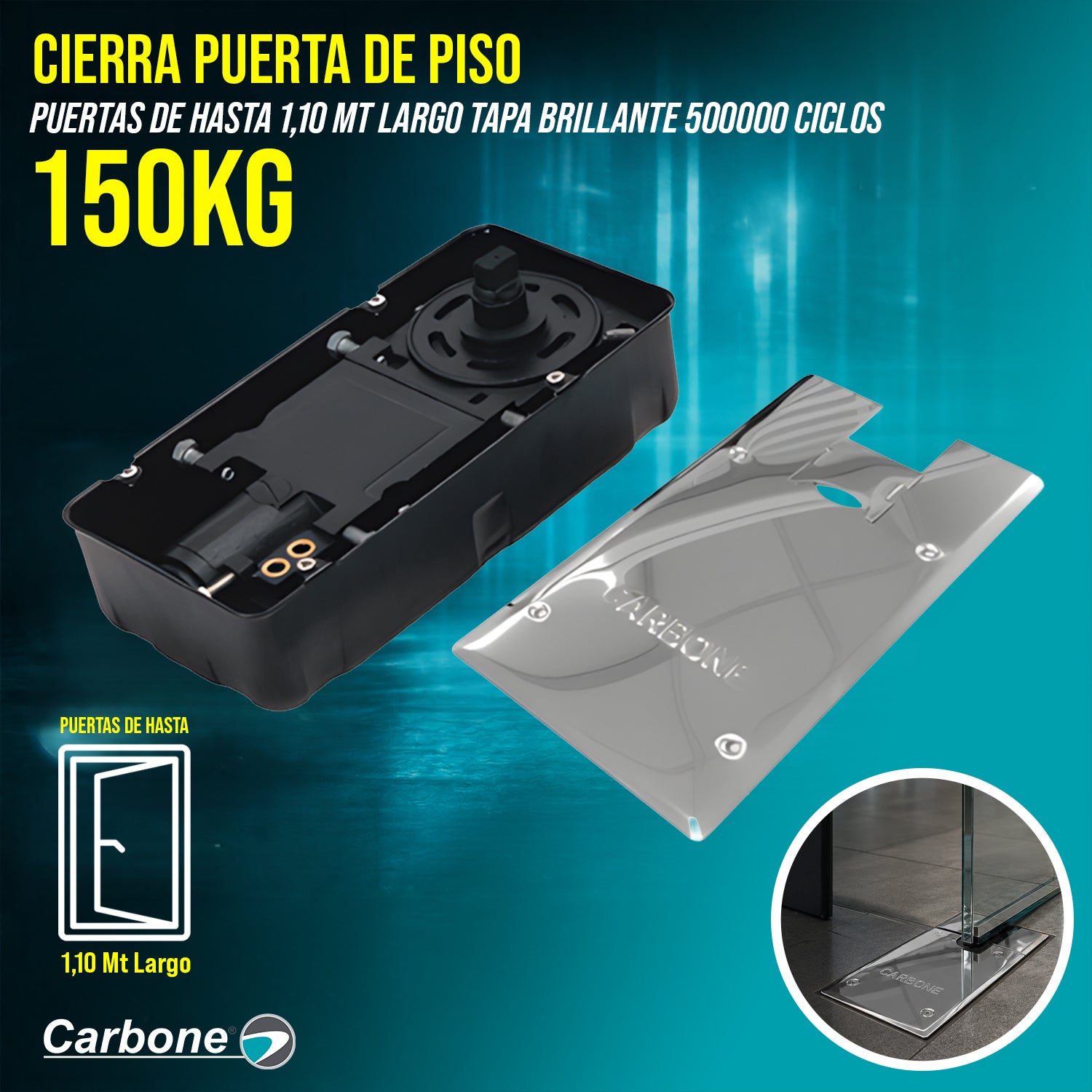 CIERRA PUERTA DE PISO 150 kg puertas de hasta 1,10 mt largo tapa brillante 500000 ciclos