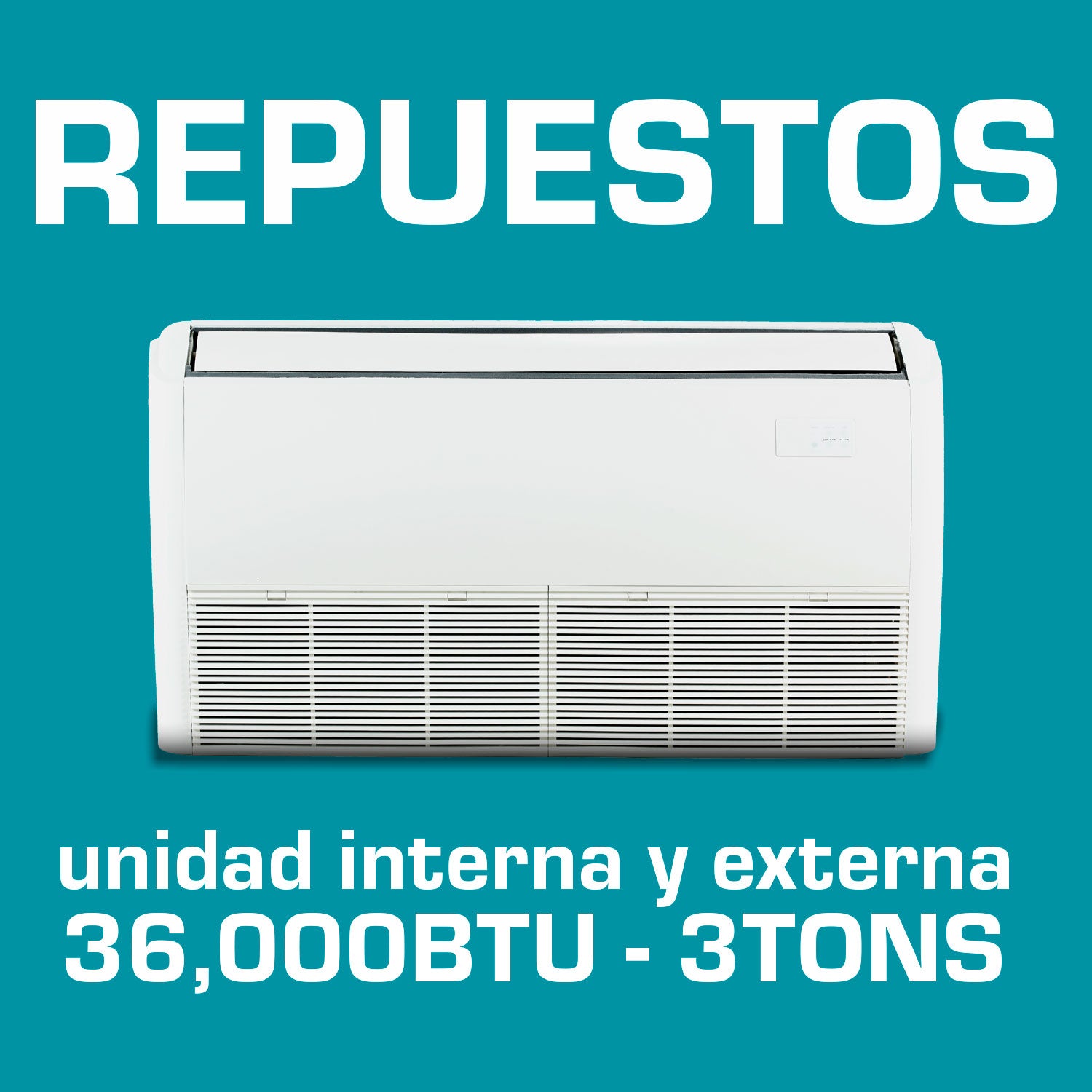 Repuestos para aires de piso techo de 36,000 BTU / 3 TONS