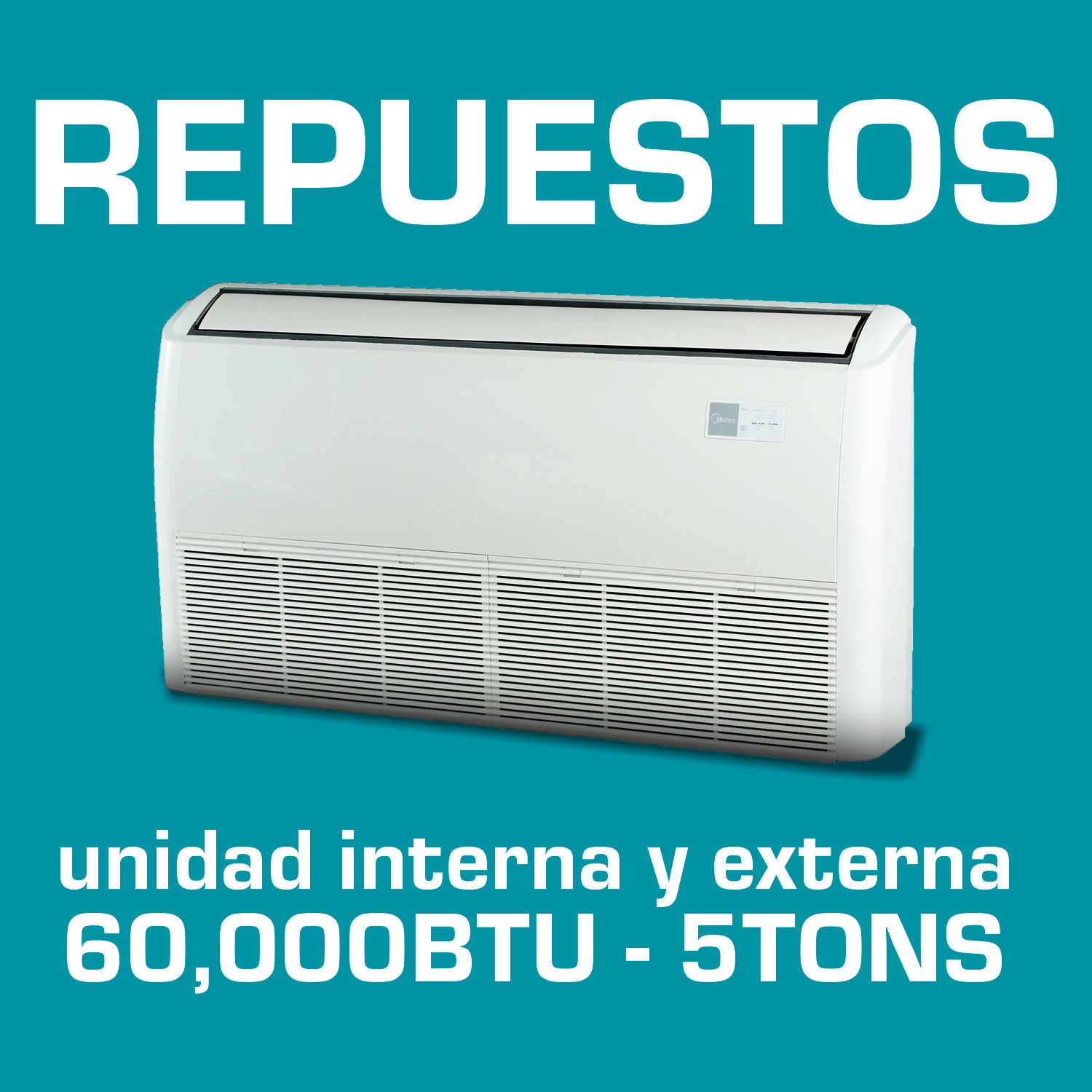 Repuestos para aires de piso techo de 60,000 BTU / 5 TONS