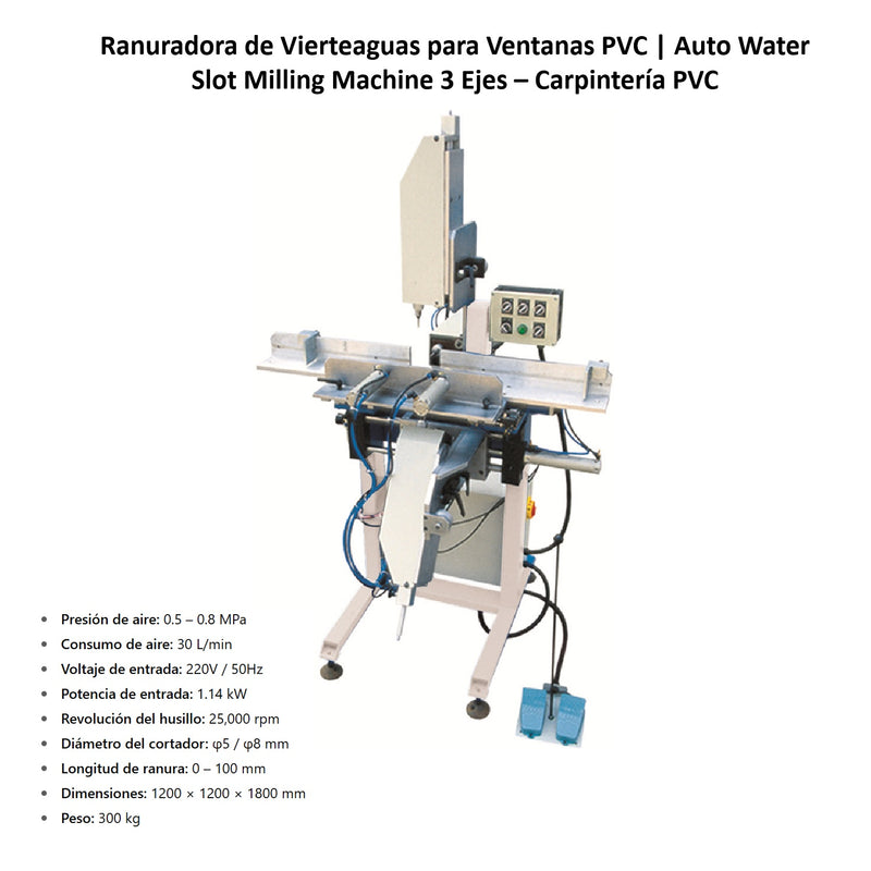 Máquina fresadora Ranuradora de Vierteaguas para Ventanas PVC | Auto Water Slot Milling Machine 3 Ejes – Carpintería PVC