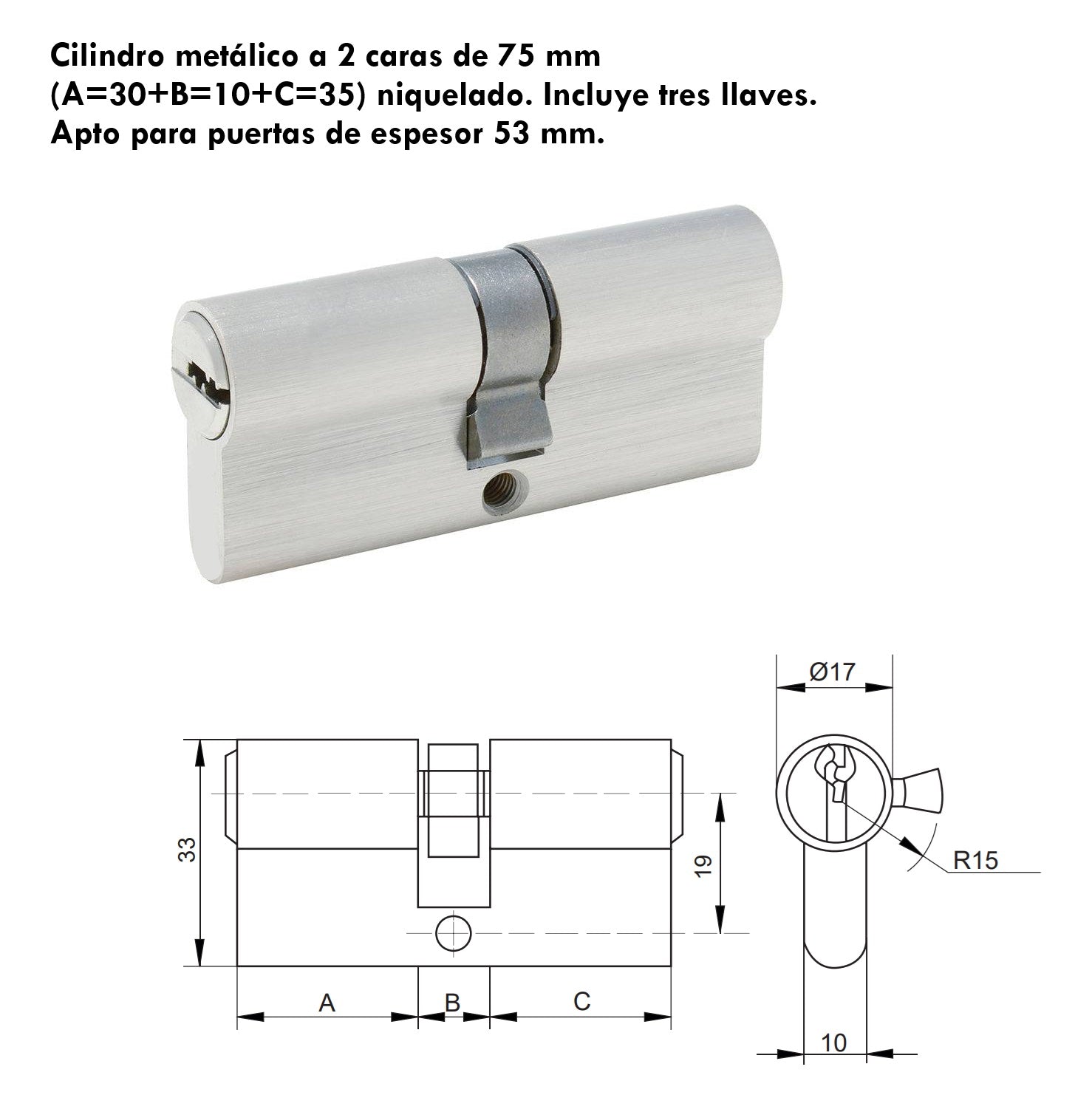 Cilindro para puerta C3 de 75 mm compatible con puertas Multiuso Incluye tres llaves.