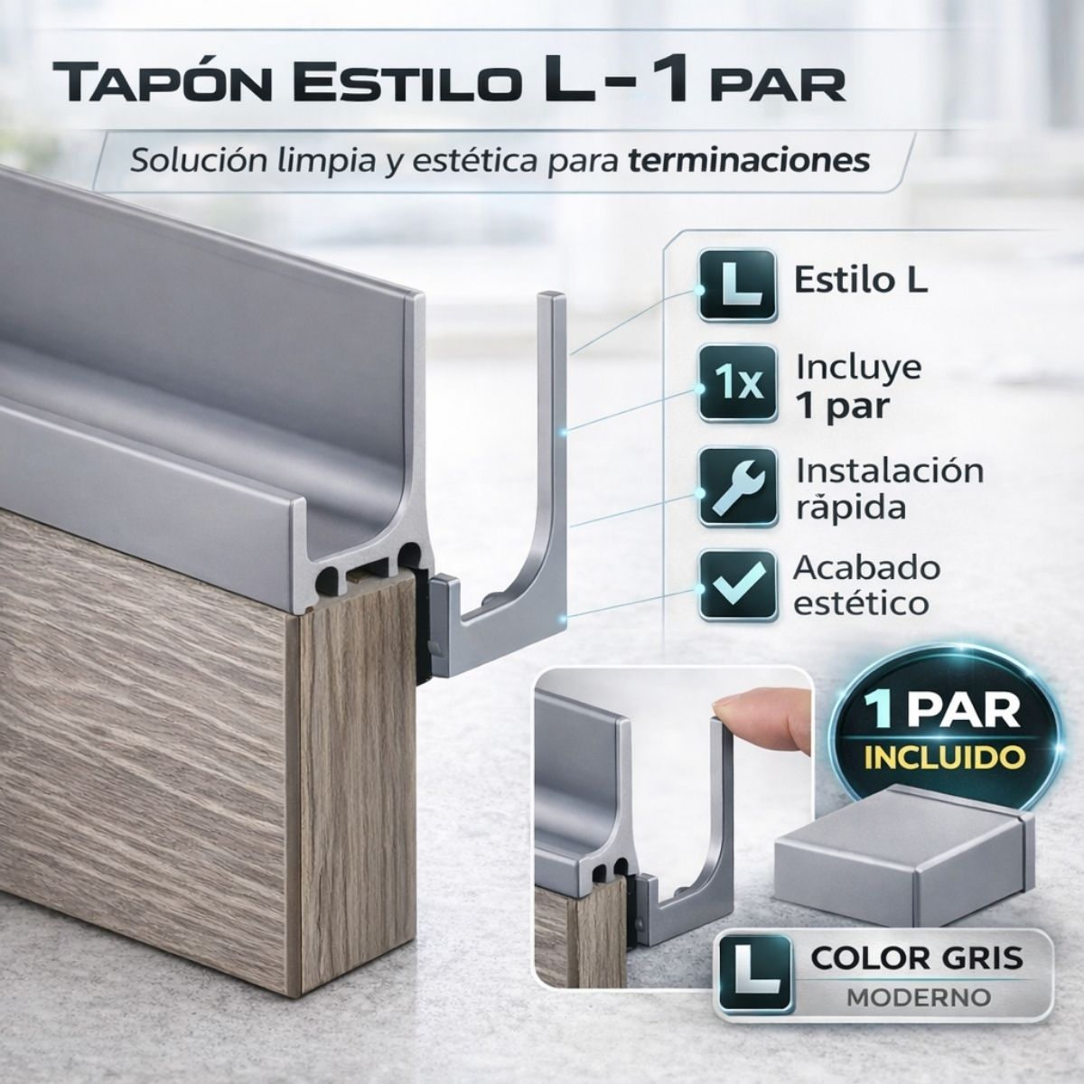 Tapas Perfil cocinas Remate Plástico Tipo L para Perfil de Aluminio. Color Gris. Tapón Terminal (Se Vende en Par).