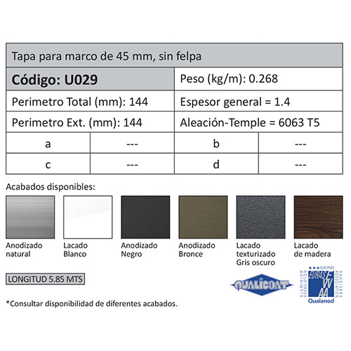 Tapa Final Sin Felpa Marco 45 mm. Espesor 1.4 mm. Largo 5.85 mts. Acabado Anodizado Bronze 15 Micron